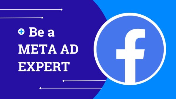 Be a Meta Ad Expert