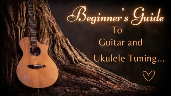 Beginner's Guide to Guitar and Ukulele Tuning